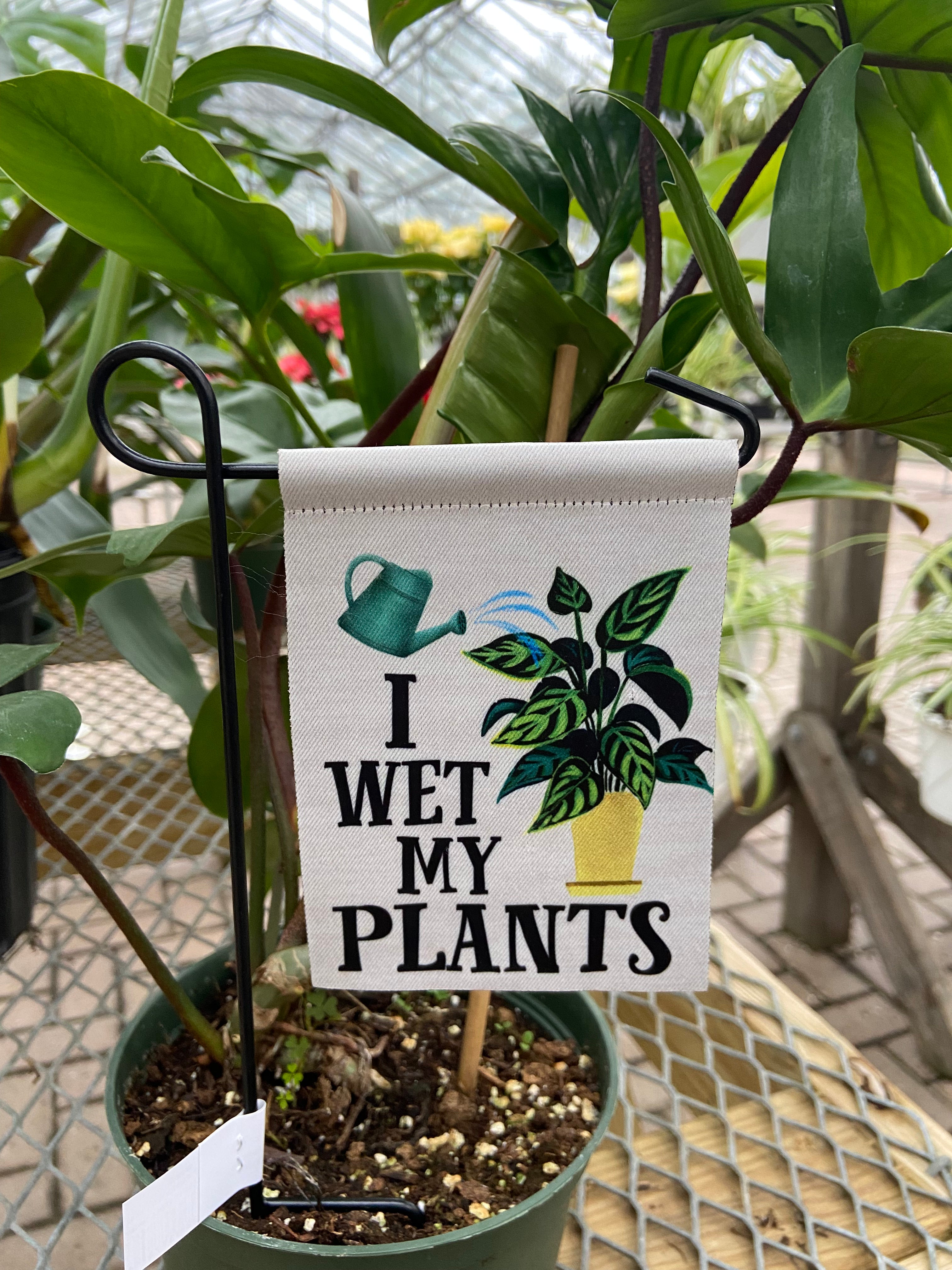 I Wet My Plants Mini Flag
